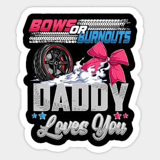 burnouts or bows gender reveal Party Announcement Daddy Sticker